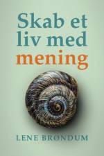 Skab et liv med mening