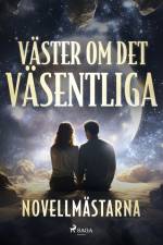 Väster om det väsentliga af Novellmästarna
