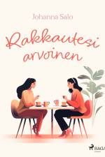 Rakkautesi arvoinen af Johanna Salo