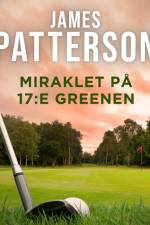 Miraklet på 17:e greenen af James Patterson