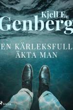 En kärleksfull äkta man af Kjell E. Genberg
