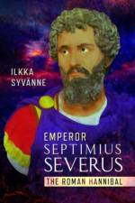 Emperor Septimius Severus af Ilkka Syvanne