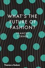 What's the Future of Fashion? af Frances Corner