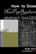 How to Draw NeoPopRealism Abstract Images af Nadia Russ