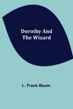 Dorothy and the Wizard af L Frank Baum