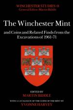 The Winchester Mint and Coins and Related Finds from the Excavations of 1961-71 af Martin Biddle