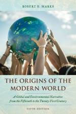 The Origins of the Modern World af Robert B. Marks
