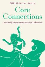 Core Connections af Christine M. (Acting Assistant Professor of Dance Sahin