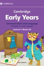 Cambridge Early Years Communication and Language for English as a Second Language Learner's Book 2A af Claire Medwell