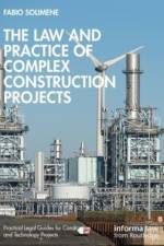 The Law and Practice of Complex Construction Projects af Fabio Solimene