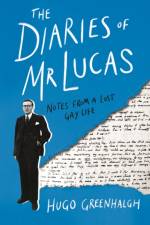 The Diaries of Mr Lucas af Hugo Greenhalgh