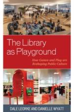 The Library as Playground af Dale Leorke