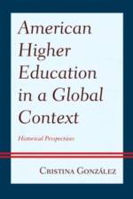 American Higher Education in a Global Context af Cristina Gonzalez