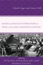 Sacred and Secular Intersections in Music of the Long Nineteenth Century