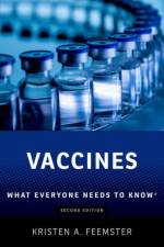 Vaccines af Kristen A. (Pediatric Infectious Diseases Physician Feemster
