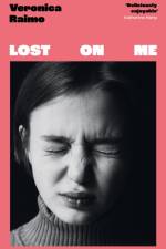 Lost on Me af Veronica Raimo