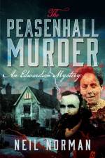 The Peasenhall Murder af Neil Norman