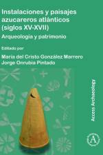 Instalaciones Y Paisajes Azucareros Atlanticos (Siglos XV-XVII)