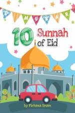 10 Sunnah of Eid af Firhana Imam