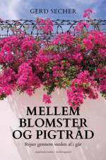 Mellem blomster og pigtråd