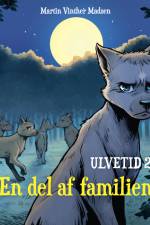 Ulvetid 2, En del af familien af Martin Vinther Madsen
