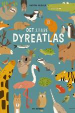 Det store dyreatlas af Katrin Wiehle