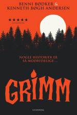 Grimm - Nogle historier er så modbydelige ... af Kenneth Bøgh Andersen