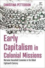Petterson, C: Early Capitalism in Colonial Missions af Christina Petterson