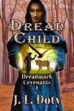 Dread Child af J L Doty