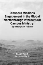 Diaspora Missions Engagement in the Global North through Intercultural Campus Ministry af Ria Martin