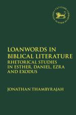 Loanwords in Biblical Literature af Jonathan Thambyrajah