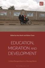Education, Migration and Development af Amy North