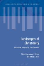 Landscapes of Christianity af James S Bielo