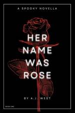 Her Name Was Rose af A J West