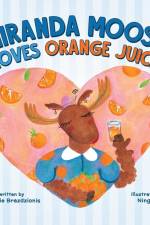 Miranda Moose Loves Orange Juice af Melanie Brazdzionis