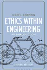 Ethics Within Engineering af Wade L. Robison
