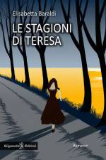 Le stagioni di Teresa af Elisabetta Baraldi