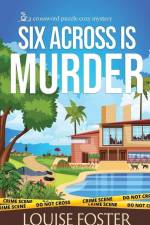 Six Across is Murder af Louise Foster