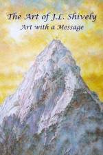The Art of J.L. Shively af J L Shively