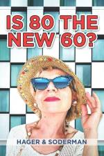 Is 80 the New 60? af Anne K Soderman