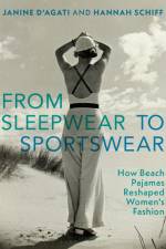 From Sleepwear to Sportswear af Janine D'Agati