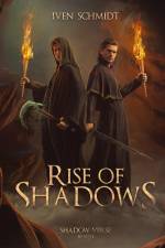 Rise of Shadows af Iven Schmidt