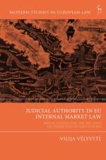 Judicial Authority in EU Internal Market Law af Vilija Velyvyte