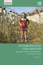 Anthropocene Childhoods af Emily Ashton