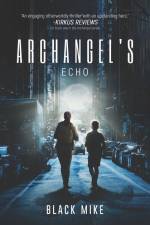 Mike, B: Archangel's Echo af Black Mike