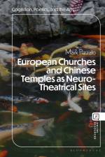 European Churches and Chinese Temples as Neuro-Theatrical Sites af Mark Pizzato