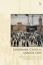 Landmark Cases in Labour Law af Jeremias Adams-Prassl