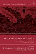 The Changing European Union af Tamara Capeta