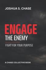 Engage the Enemy af Joshua S Chase