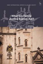 What Is a Family Justice System For? af Mavis Maclean